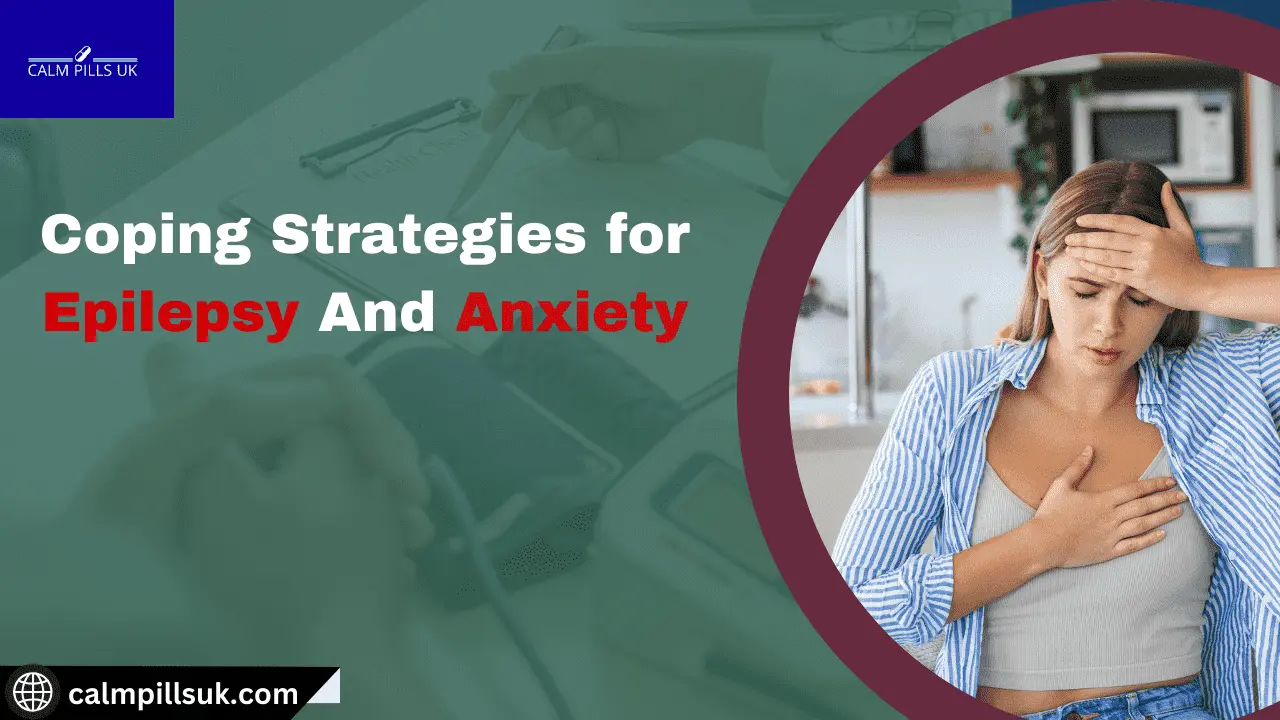 Coping Strategies for Epilepsy And Anxiety