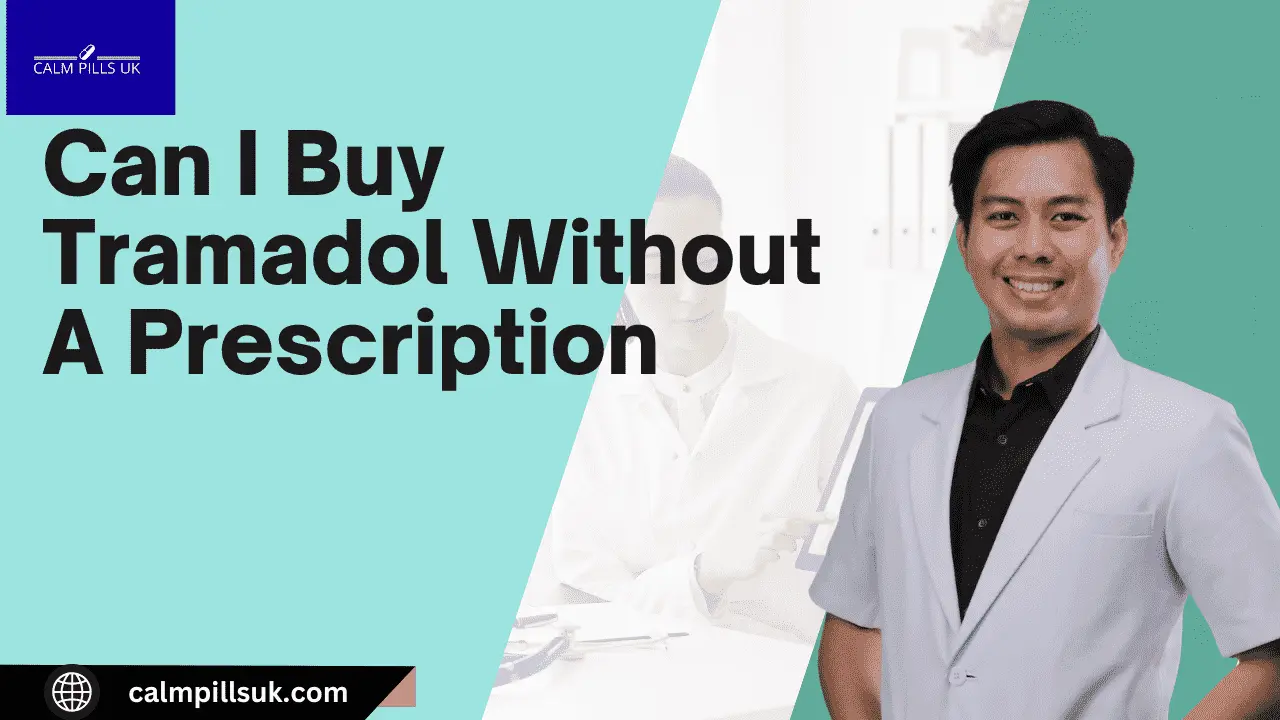 Can I Buy Tramadol Without A Prescription In The UK For Pain?