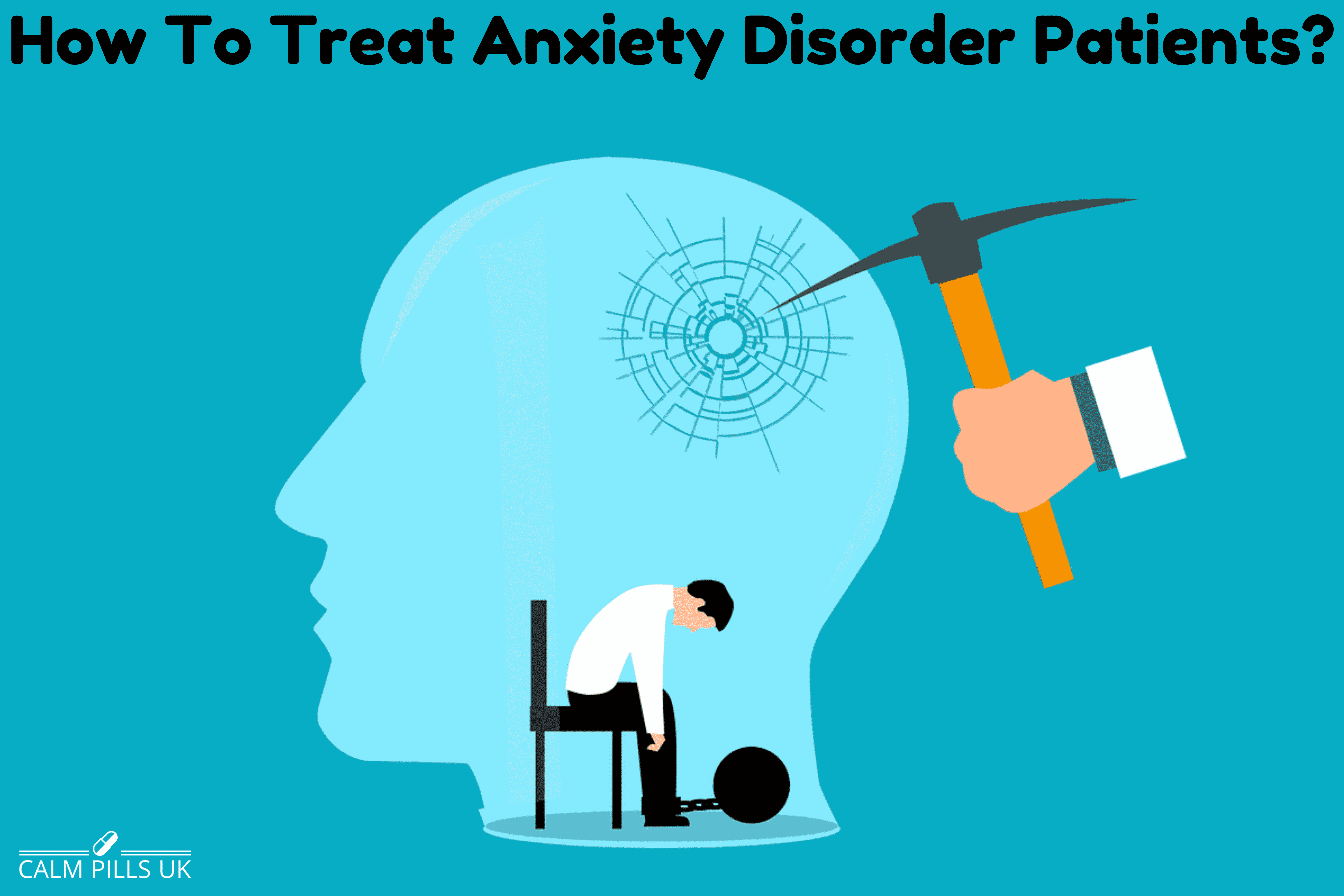 How To Treat Anxiety Disorder Patients?