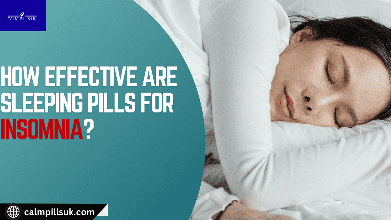 How Effective Are Sleeping Pills for Insomnia?