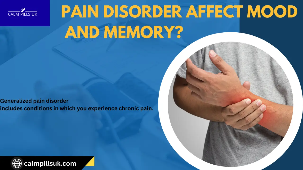 How generalized pain disorder affect mood and memory?