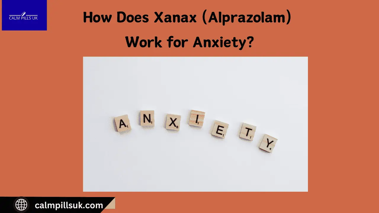 How Does Xanax (Alprazolam) Work for Anxiety?