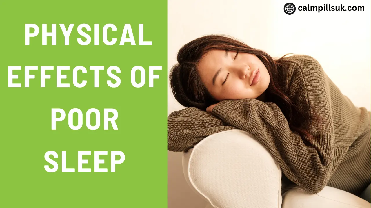 Understanding The Physical Effects of Poor Sleep